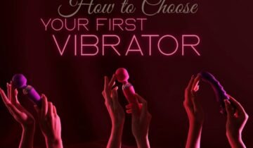 How to Choose Your First Vibrator: A Gentle Guide to Confidence and Discovery